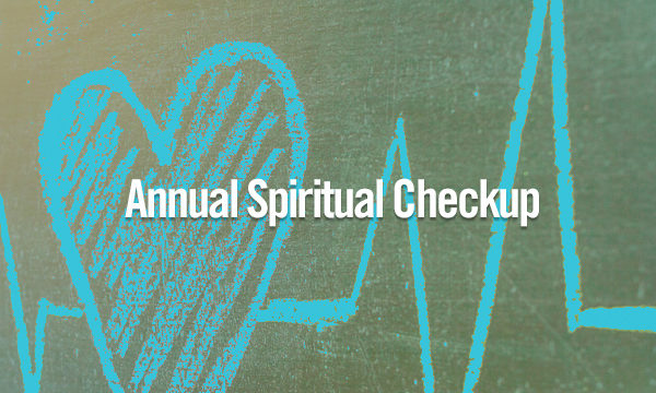 Annual Spiritual Checkup