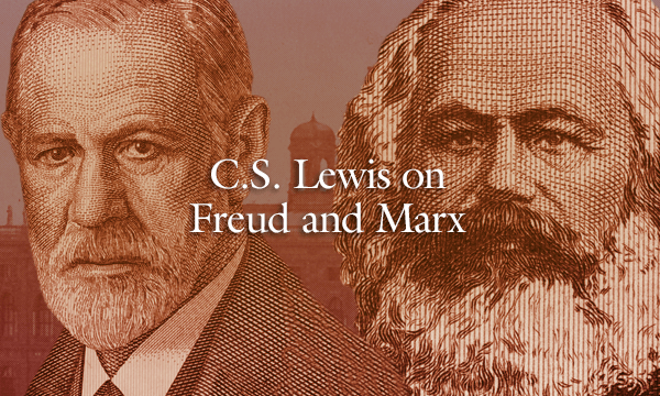 C.S. Lewis on Freud and Marx