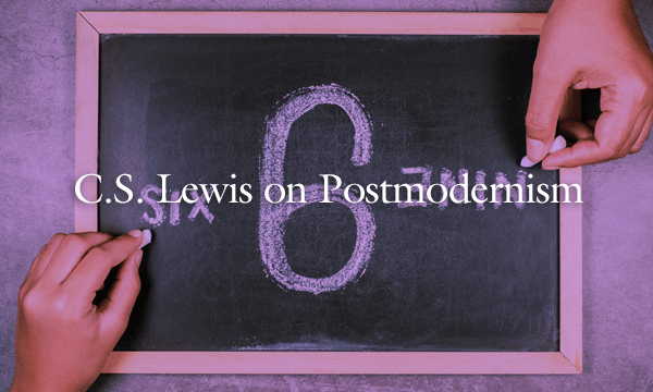C.S. Lewis on Postmodernism