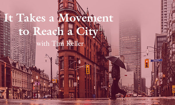 Reach a City - Tim Keller