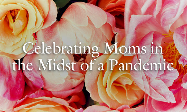 Celebrating Moms