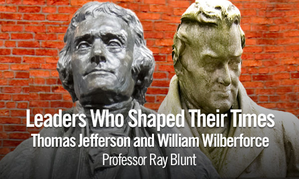 Leaders: Jefferson and Wilberforce