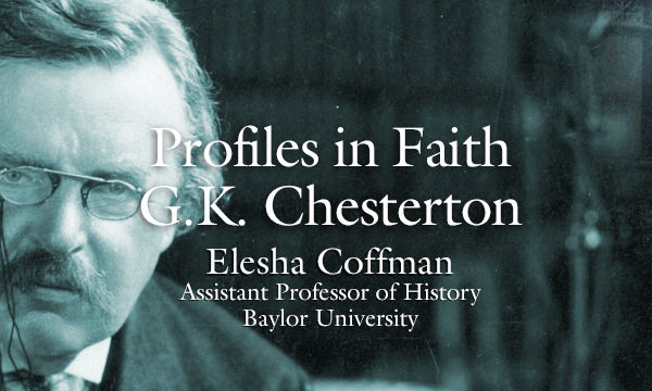G.K. Chesterton Profile in Faith