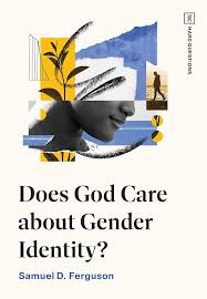 Does God care about gender identity