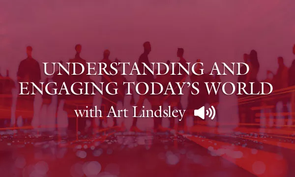 Dr. Art Lindsley on Today's World
